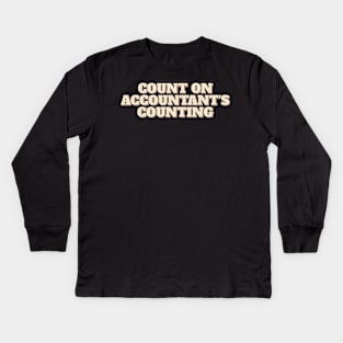 Count On Accountant's Counting Kids Long Sleeve T-Shirt